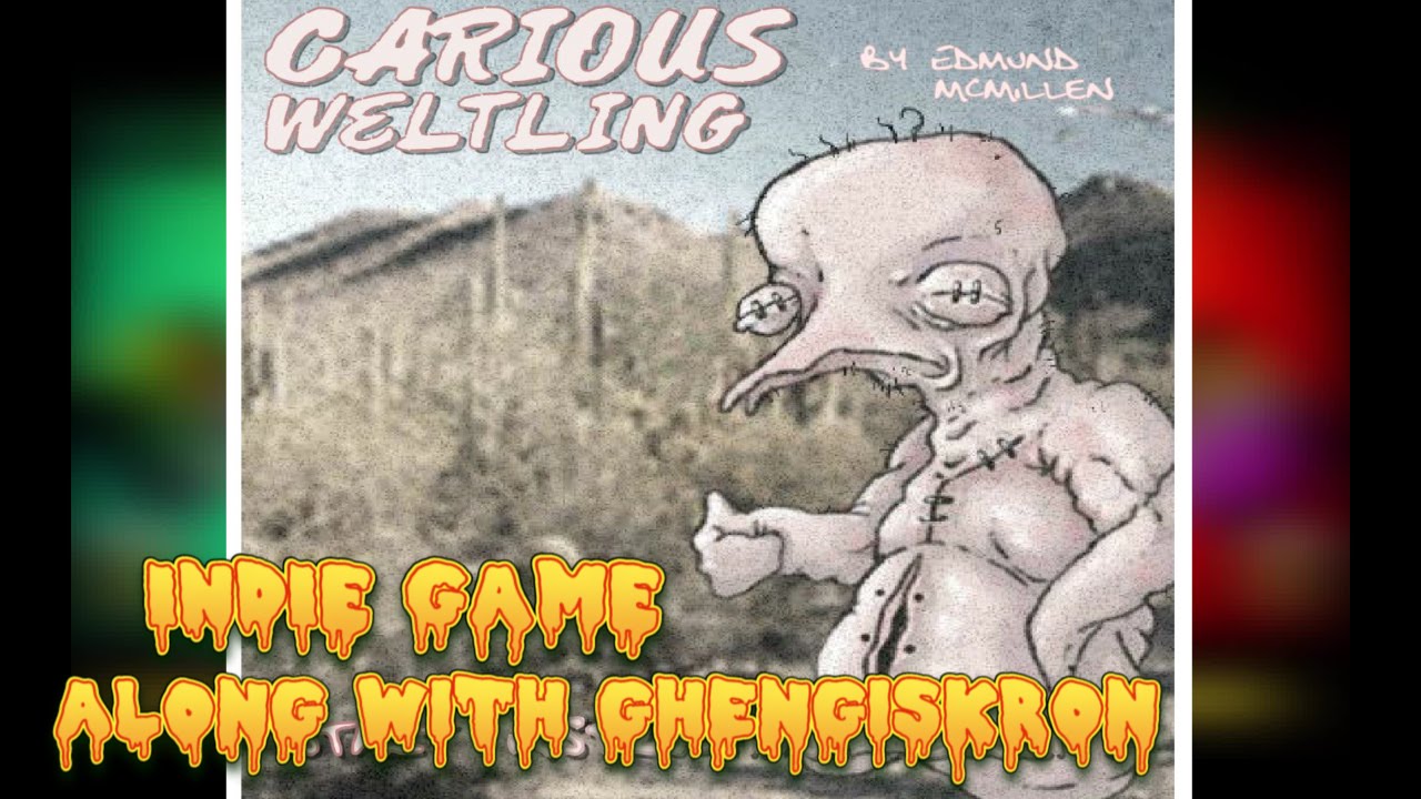 carious weltling