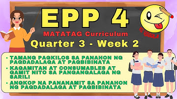 EPP 4 MATATAG Curriculum Quarter 3 - Week 2 (Lesson Slides)