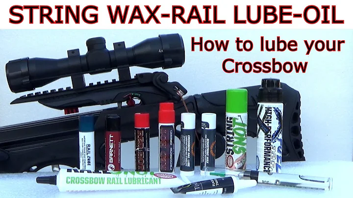 Proper Crossbow Lubrication: String Wax, Rail Lube, and Oil