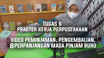 DWI ARIANTI - Tugas 6: Praktik Kerja Perpustakaan - Peminjaman, Pengembalian & Perpanjangan Buku