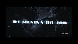 DJ MENINA DO JOB TIKTOK VERSION (SLOWED RRVERB)