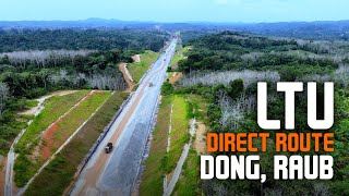 LTU / CSR Dong, Raub, Pahang | Progres Terkini Lingkaran Tengah Utama / Central Spine Road