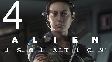 Alien Isolation Walkthrough Gameplay Part 4 - Ripley (Xbox One)
