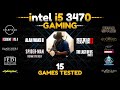 Cpu stress test  intel core i5 3470 gaming test  15 games tested in 2024