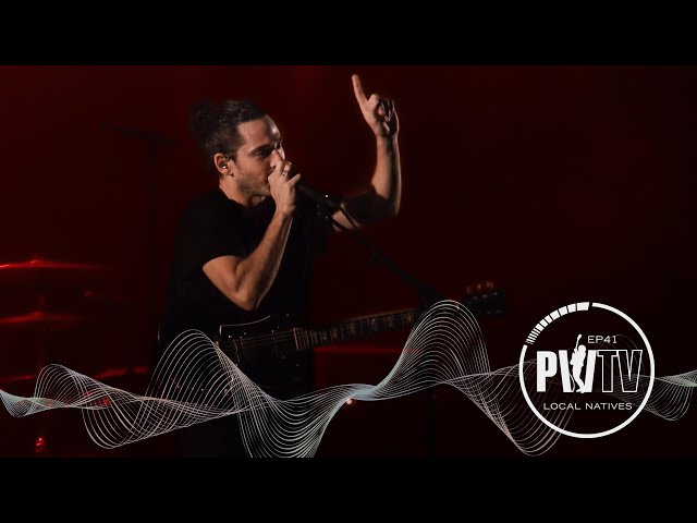 PWTV EP41 | Local Natives class=
