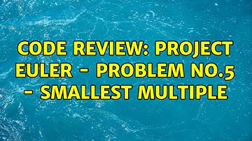 Code Review: Project Euler - Problem No.5 - Smallest multiple