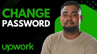 How to Change Your Upwork Password (Step-by-Step Guide 2026)