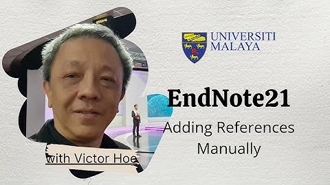 A Brief Guide to Using EndNote 21: Adding References Manually