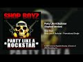 Shop Boyz - Party Like A Rockstar (Explicit Version)