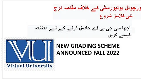 New grading scheme fall 2022 announced Students file a case against virtual university #vu