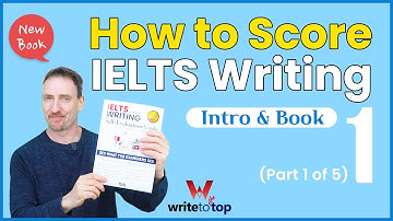 How IELTS Writing Is Scored  (Part 1 of 5): Introduction & Book