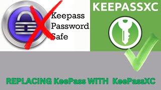 Replacing KeePass with KeePassXC