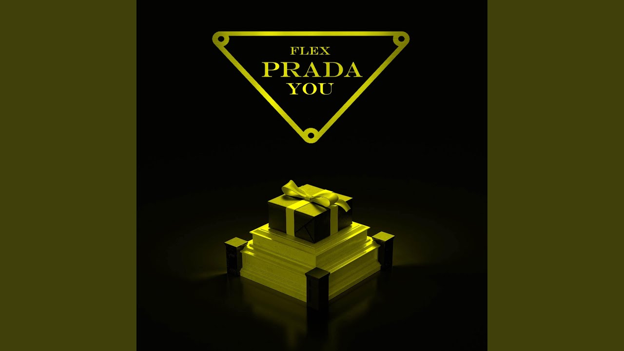 Watch Prada You on YouTube Watch Prada You on YouTube