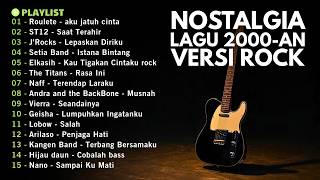 ROCK COVER LAGU HITS 2000AN INDONESIA | Full Album Nostalgia & Lagu Galau