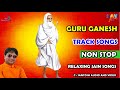 Guru ganesh track songs  relaxing jain songsjainguruganesh