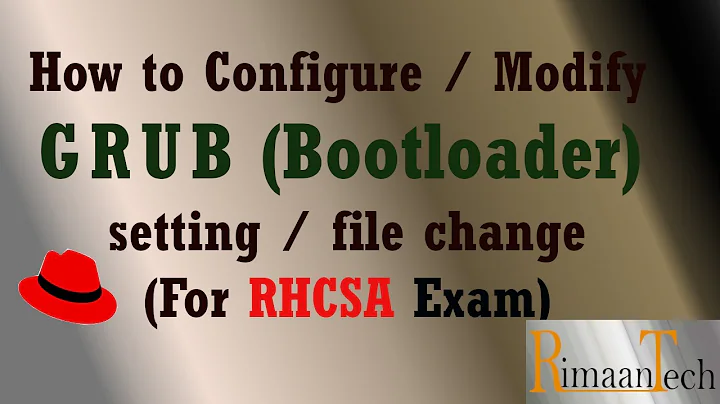 MODIFYING BOOTLOADER (GRUB2) SETTING /Edit GRUB Configuration File /RHCSA EXAM /change GRUB paramete