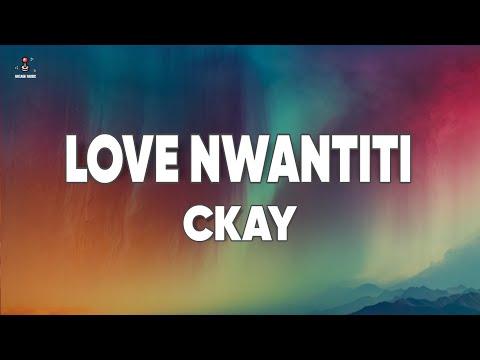 CKay Love Nwantiti Lyrics