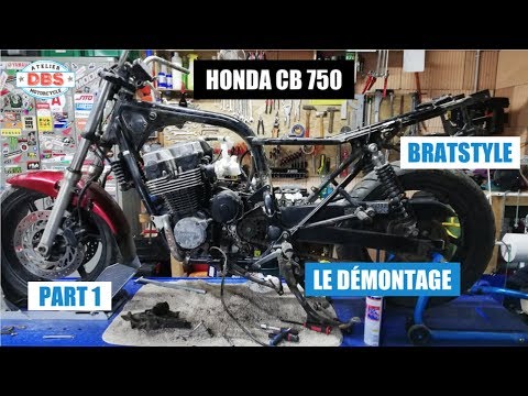 HONDA CB 750 BRATSTYLE Part 1 ~~ LE DÉMONTAGE ~~