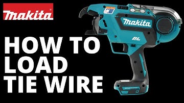 Makita LXT 18V Cordless Rebar Tying Tool - How To Load Tie Wire