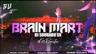 BRAIN MART 2K23 REMASTER DJ SOURABH SV | TRANCE |  REMASTER | Dj Sourabh CKD