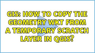 GIS: How to copy the geometry WKT from a temporary scratch layer in QGIS?