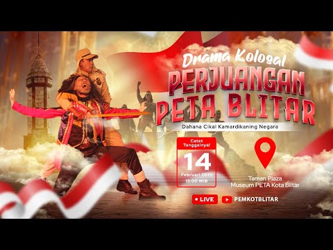 Drama Kolosal Perjuangan PETA Blitar | Dhahana Cikal Kamardikaning Negara
