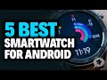 5 Best Smartwatch for Android in 2019