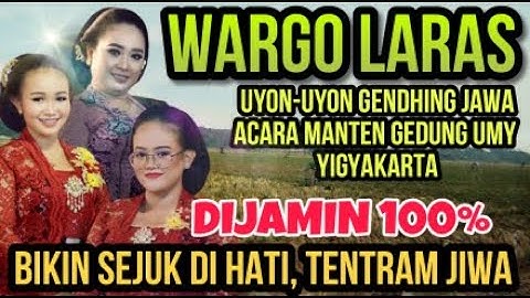 🔴WARGO LARAS - UYON-UYON Gendhing Jawa - BIKIN SEJUK HATI dan JIWA