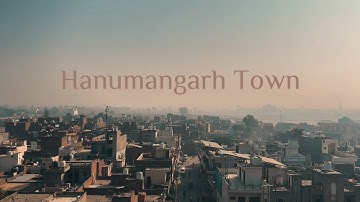 Hanumangarh Cinematic Tour | A Visual Story of Rajasthan