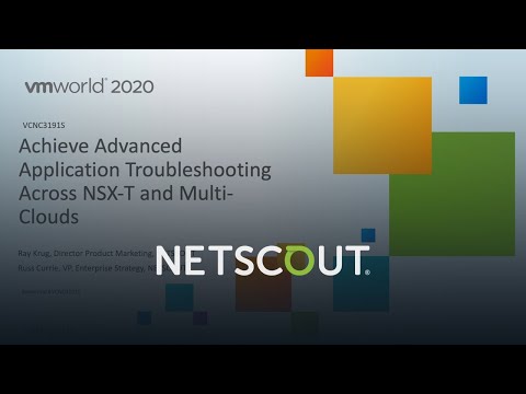 Achieve Advanced Application Troubleshooting Across NSX-T and Multi-Clouds