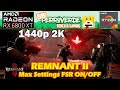 REMNANT II - 2k Gaming: RX 6800 XT + Ryzen 7 1700 Ultra FSR ON/OFF