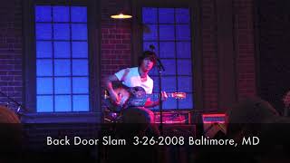 Back Door Slam 3-25-2008  Baltimore, MD (Audio Only)
