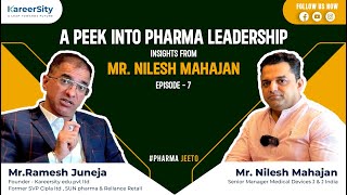 A Peek into Pharma Leadership: Insights from Mr. Nilesh Mahajan | Kareersity