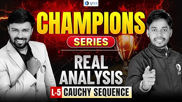 Cauchy Sequence | Real Analysis | CSIR NET MATHEMATICS 2025 | L5 | IFAS