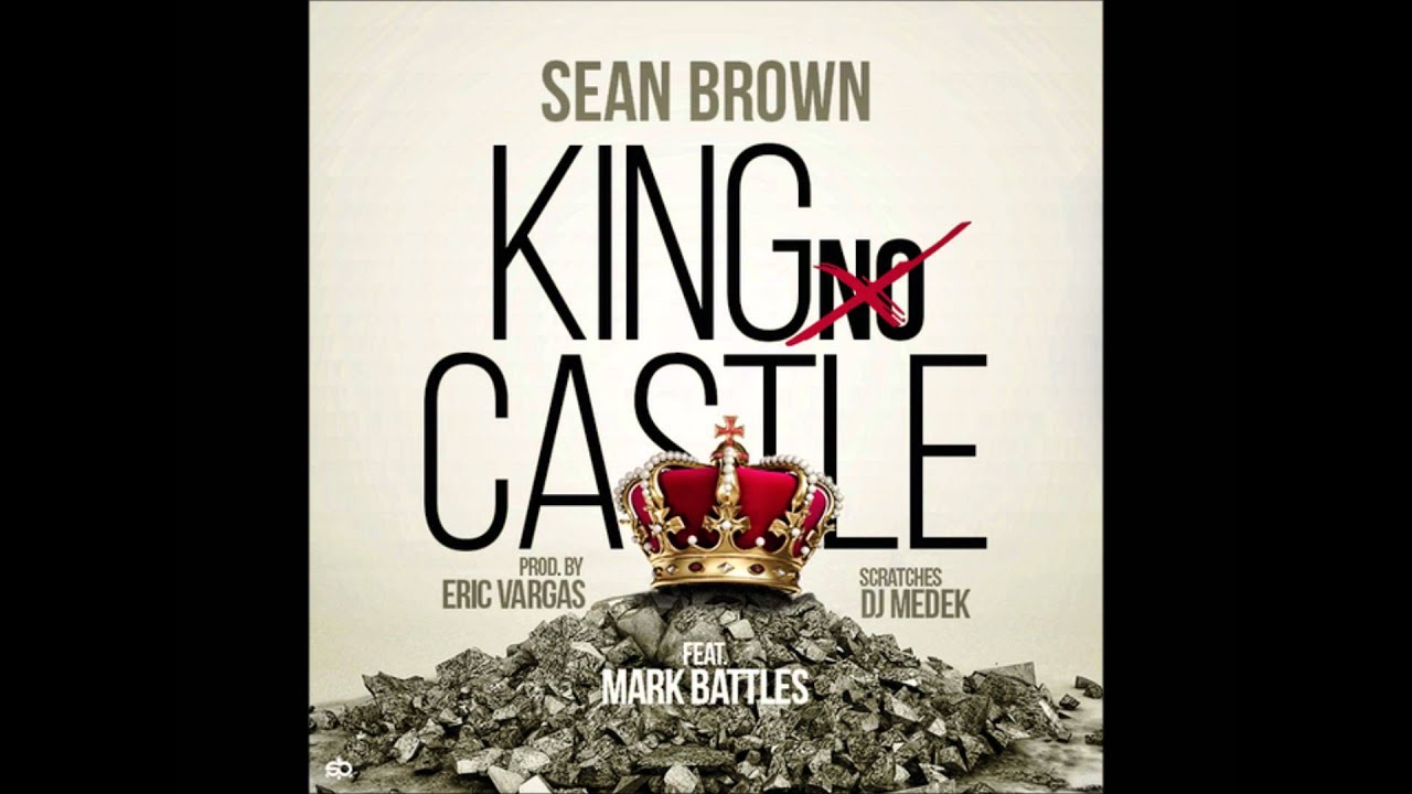 Brown king. Sean Brown. King no one. King no-one песни. Castle feat.