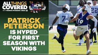 Patrick Peterson feels REINVENTED ahead of Vikings training camp I All Things Covered