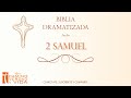 Biblia Dramatizada: 2 Samuel