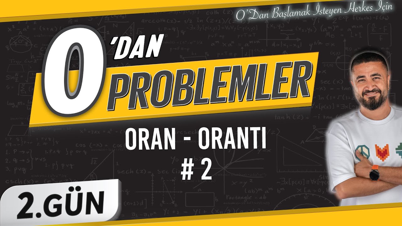 Oran Orantı 2 | 0 DAN Problemler Kampı 2.Gün | Rehber Matematik