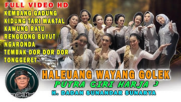 FULL HALEUANG SINDEN PUTRA GIRI HARJA 3 BANDUNG | RENGGONG BUYUT - KAWUNG RATU - TONGGERET
