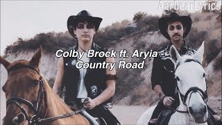 Colby Brock ft. Aryia - Country Road (Lyrics)
