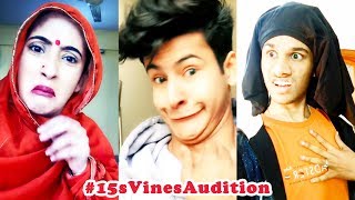 BEST 15s Vines Audition Musical.ly India Compilation 2018 | NEW #15sVinesAudition Musically Videos