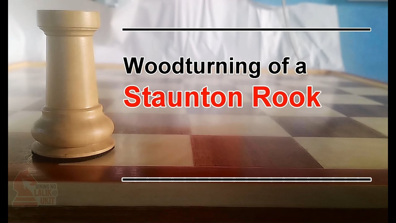 Staunton Design Rook (Pinoy Made) - YouTube