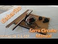 Serra circular manual - Gabarito de cortes de 0 a 45º #DIY / manual circular saw jig bagarito