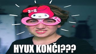 HYUX KONČI???? WTF??