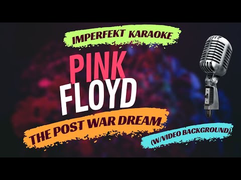 Video thumbnail for Pink Floyd karaoke - The Post War Dream (w/video background)
