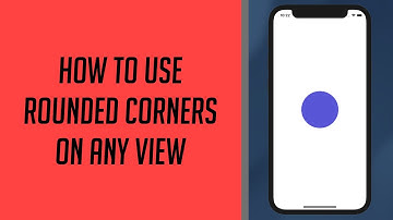 How to use Rounded Corners on Any View
