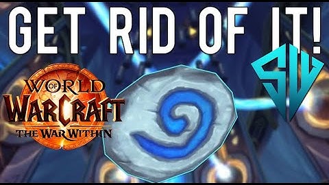 Remove your hearthstone from your bags NOW and do this instead in world of warcraft the war within