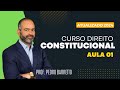 Curso dirconstitucional 2024  aula 01