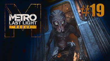 Metro Last Light Redux - 19 - Undercity - Gameplay / Walkthrough [ PC 1080p / 60fps ]