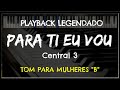 🎤Para Ti Eu Vou (PLAYBACK LEGENDADO - TOM FEMININO "B") Central 3, by Niel Nascimento
